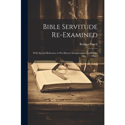Bible Servitude Re-examined