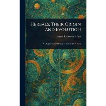 Herbals, Their Origin and Evolution