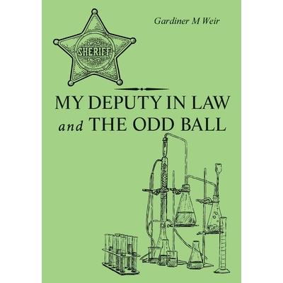 My Deputy In Law and The Odd Ball