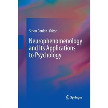 Neurophenomenology and Its Applications to Psychology