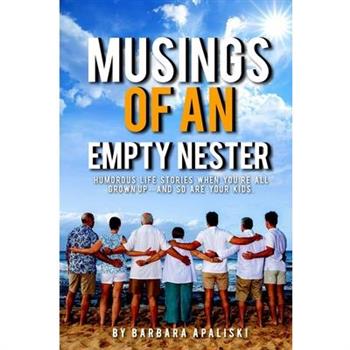 Musings of An Empty Nester