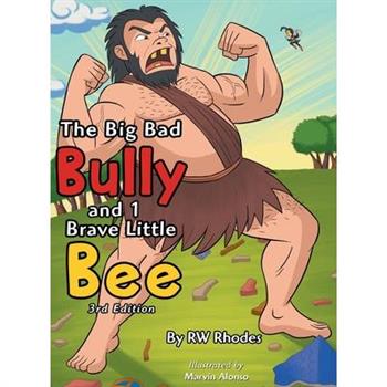 The Big Bad Bully and 1 Brave Little Bee