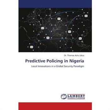 Predictive Policing in Nigeria