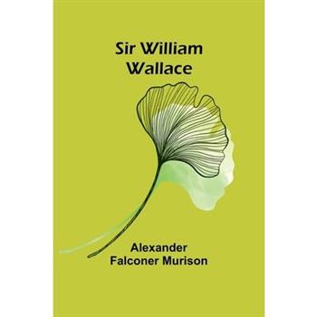 Sir William Wallace