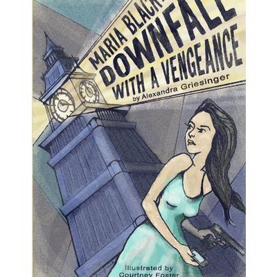 Maria Black; Downfall with Vengeance