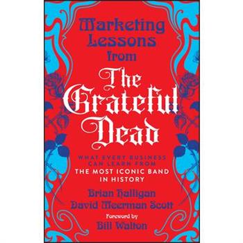 Marketing Lessons from the Grateful Dead