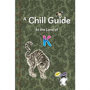 A Chill Guide to the Land of K