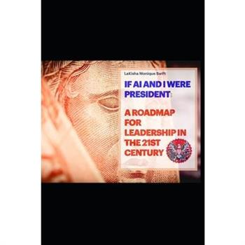 If AI and I Were President