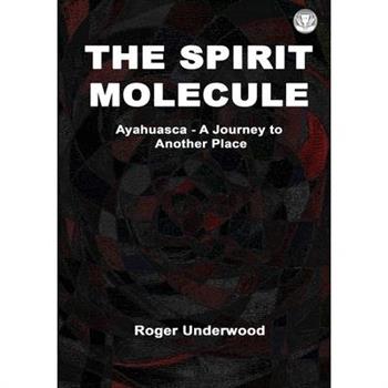 The Spirit Molecule