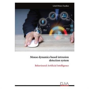 Mouse dynamics based intrusion detection system