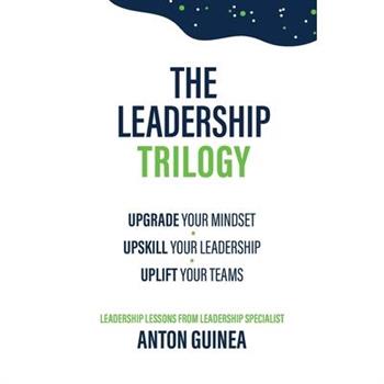 The Leadership Trilogy