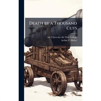 Death by a Thousand Cuts