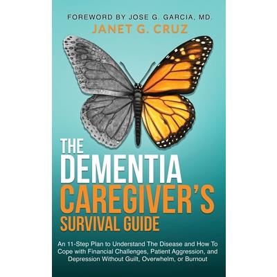 The Dementia Caregiver’s Survival Guide