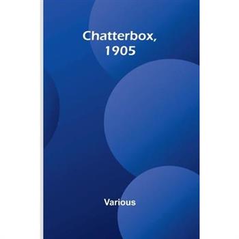 Chatterbox, 1905
