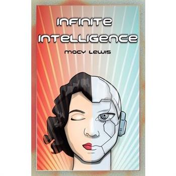 Infinite Intelligence