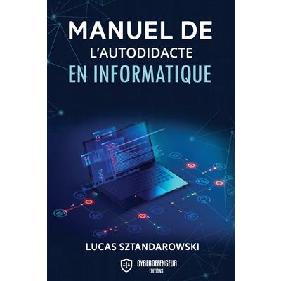 Manuel de l’autodidacte en informatique
