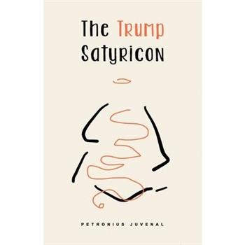 The Trump Satyricon