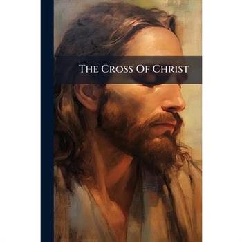 The Cross Of Christ