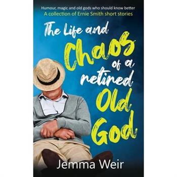 The Life and Chaos of a Retired Old God