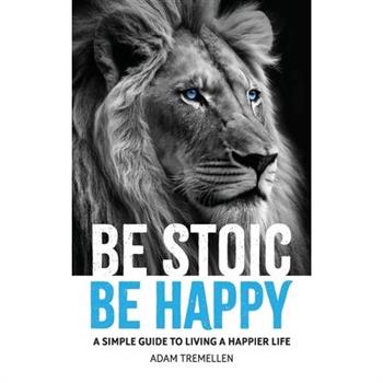 Be Stoic, Be Happy