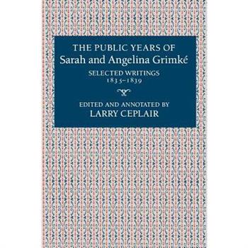 The Public Years of Sarah and Angelina Grimké