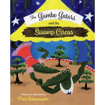 The Gumbo Gators and the Swamp Circus