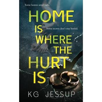 Home Is Where The Hurt Is