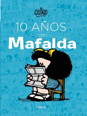 10 a隳s con Mafalda / 10 years with Mafalda