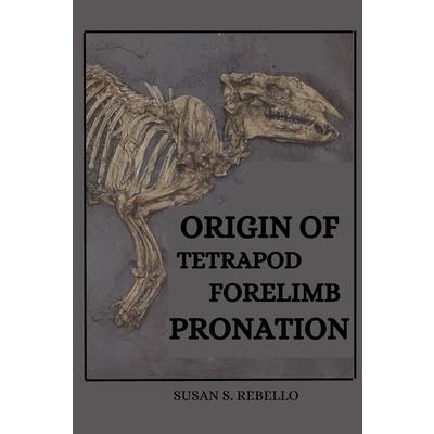 Origin of Tetrapod Forelimb Pronation