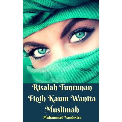 Risalah Tuntunan Fiqih Kaum Wanita Muslimah
