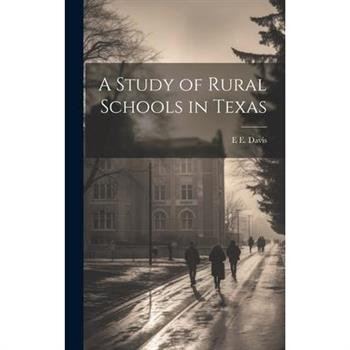 A Study of Rural Schools in Texas