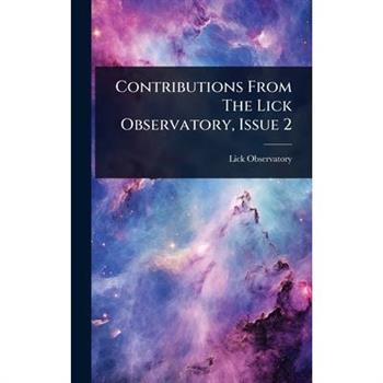 Contributions From The Lick Observatory, Issue 2