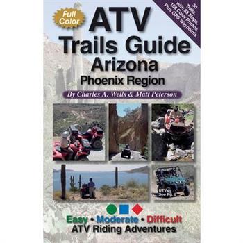 Atv Trails Guide Arizona Phoenix Region