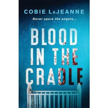 Blood in the Cradle