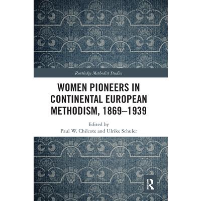 Women Pioneers in Continental European Methodism, 1869-1939