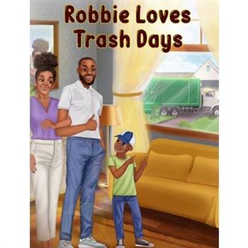 Robbie Loves Trash Days