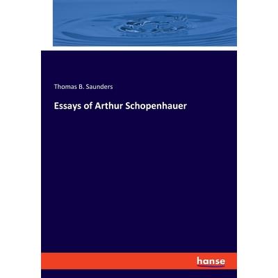 Essays of Arthur Schopenhauer