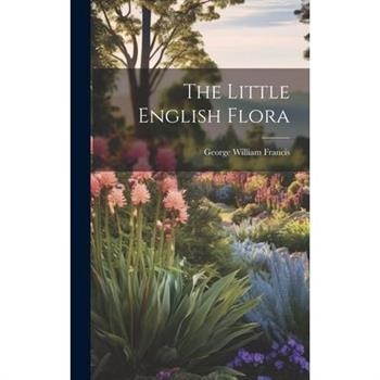 The Little English Flora