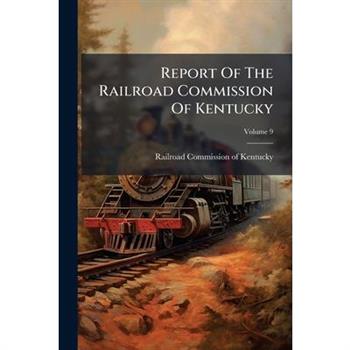 Report Of The Railroad Commission Of Kentucky