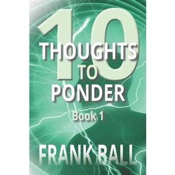 10 Thoughts to Ponder