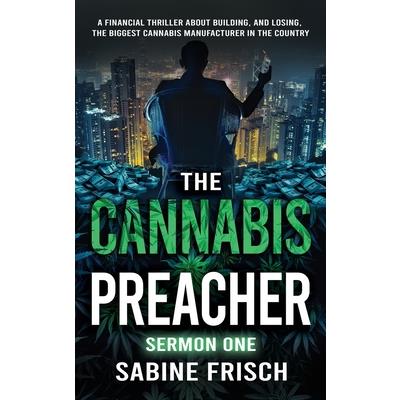 The Cannabis Preacher Sermon One