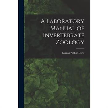 A Laboratory Manual of Invertebrate Zoology