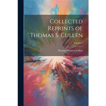 Collected Reprints of Thomas S. Cullen; Volume 2