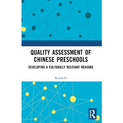 Quality Assessment of Chinese Preschools Quality Assessment of Chinese Preschools