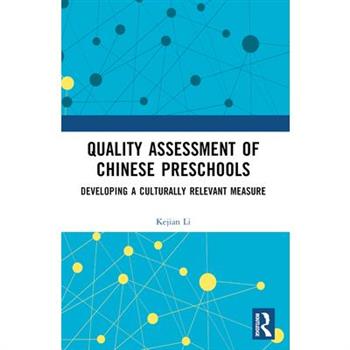 Quality Assessment of Chinese Preschools Quality Assessment of Chinese Preschools