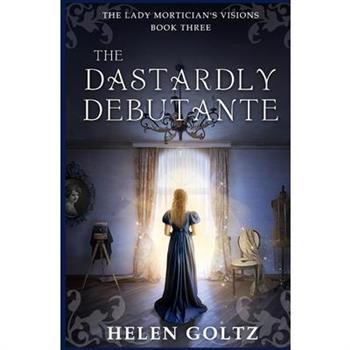 The Dastardly Debutante