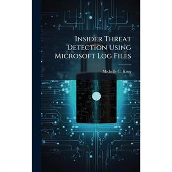 Insider Threat Detection Using Microsoft Log Files