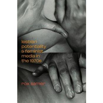 Lesbian Potentiality and Feminist Media in the 1970s