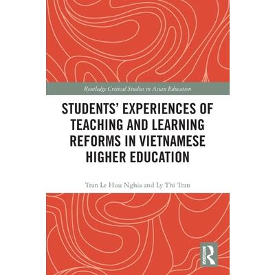 Students’ Experiences of Teaching and Learning Reforms in Vietnamese Higher Education
