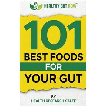 101 Best Foods For Your Gut